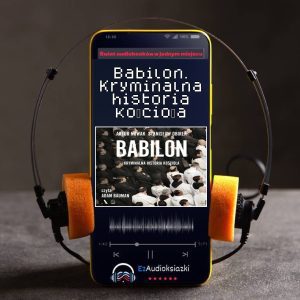 Babilon. Kryminalna historia kościoła-audiobook_Artur Nowak