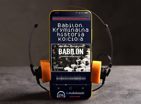 Babilon. Kryminalna historia kościoła-audiobook_Artur Nowak