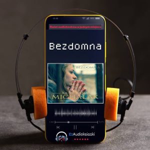 Bezdomna-audiobook_Katarzyna Michalak