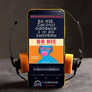 Bo NIE. Zacznij odmawiać i żyć po swojemu-audiobook_Natalia Waloch