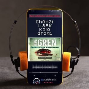 Chodzi lisek koło drogi-audiobook_Hanna Greń