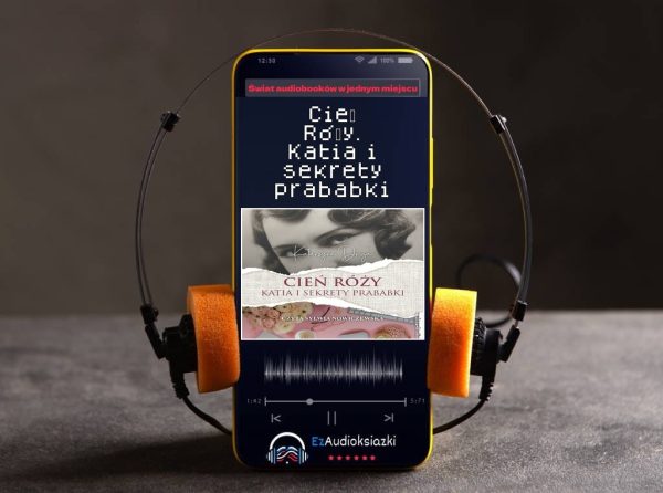 Cień Róży. Katia i sekrety prababki-audiobook_Katarzyna Droga