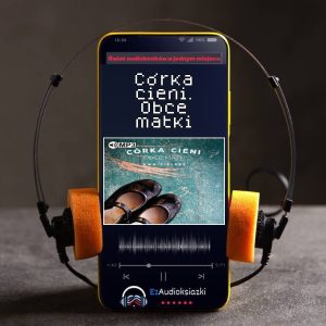 Córka cieni. Obce matki-audiobook_Ewa Cielesz