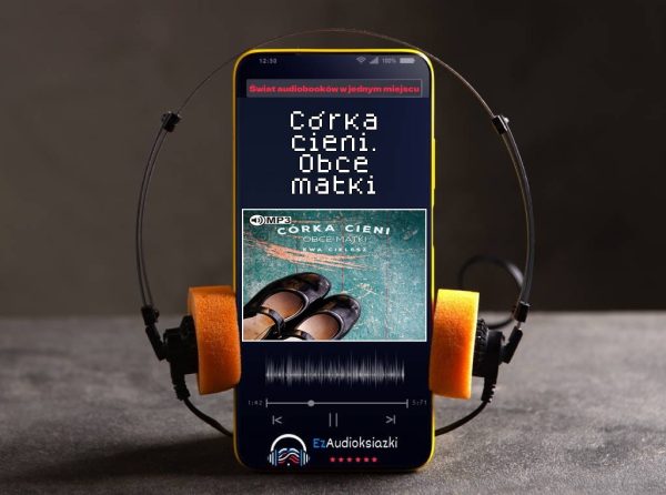 Córka cieni. Obce matki-audiobook_Ewa Cielesz