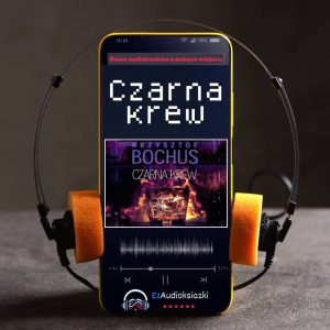 Czarna krew-audiobook_Krzysztof Bochus
