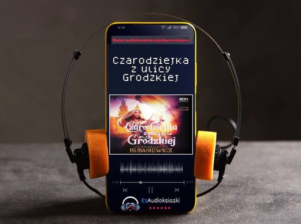 Czarodziejka z ulicy Grodzkiej-audiobook_Magdalena Kubasiewicz