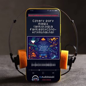 Cztery pory magii (antologia fantastyczno-kryminalna)-audiobook_Magdalena Kubasiewicz