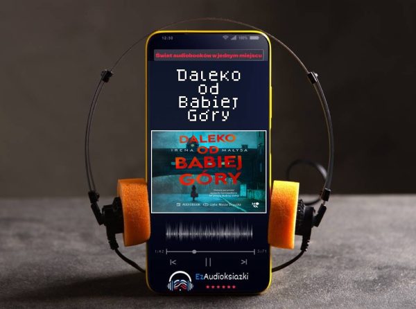Daleko od Babiej Góry-audiobook_Irena Małysa