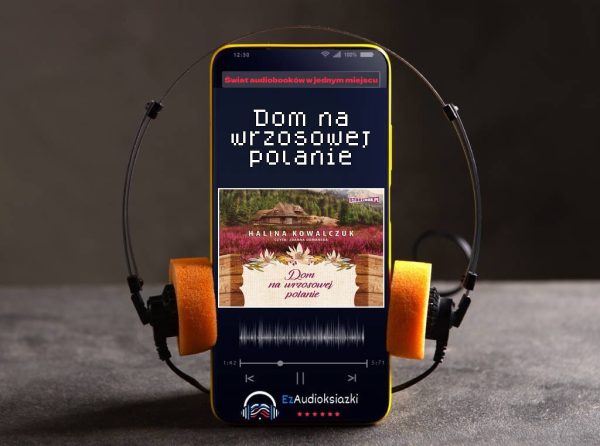 Dom na wrzosowej polanie-audiobook_Halina Kowalczuk
