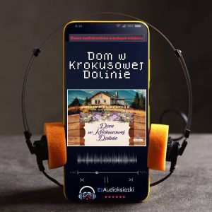 Dom w Krokusowej Dolinie-audiobook_Halina Kowalczuk