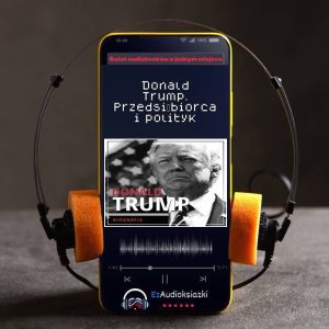 Donald Trump. Przedsiębiorca i polityk-audiobook_Łukasz Tomys