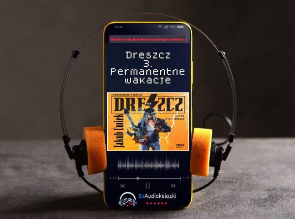 Dreszcz 3. Permanentne wakacje-audiobook_Jakub Ćwiek