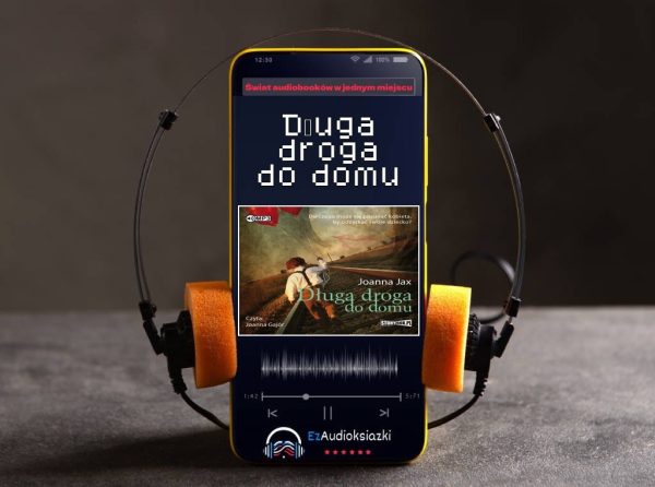 Długa droga do domu-audiobook_Joanna Jax