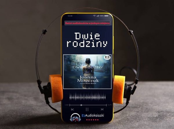 Dwie rodziny-audiobook_Joanna Miszczuk