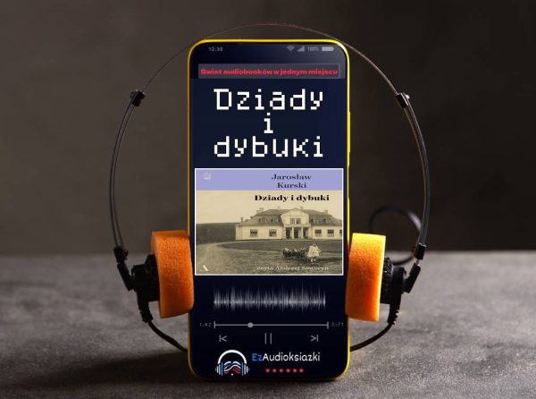 Dziady i dybuki-audiobook_Jarosław Kurski