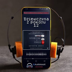 Dziewczyna z pokoju 12-audiobook_Kathryn Croft