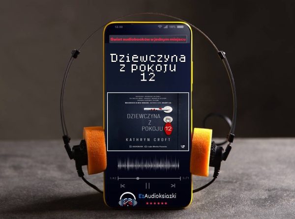 Dziewczyna z pokoju 12-audiobook_Kathryn Croft