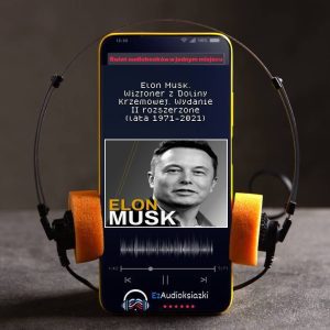 Elon Musk. Wizjoner z Doliny Krzemowej. Wydanie II rozszerzone (lata 1971-2021)-audiobook_Kinga Kosecka