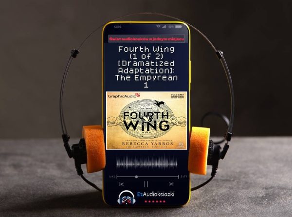 Fourth Wing (1 of 2) [Dramatized Adaptation]: The Empyrean 1-audiobook_Rebecca Yarros