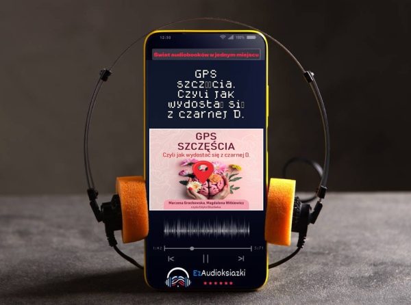 GPS szczęścia. Czyli jak wydostać się z czarnej D.-audiobook_Magdalena Witkiewicz