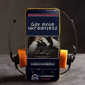 Gdy mnie ukradniesz-audiobook_Katarzyna Salach