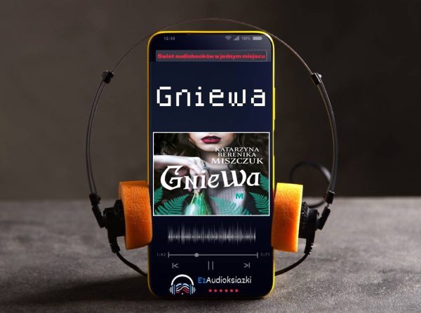 Gniewa-audiobook_Katarzyna Berenika Miszczuk