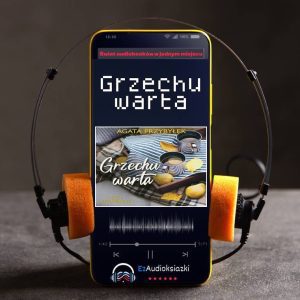 Grzechu warta-audiobook_Agata Przybyłek