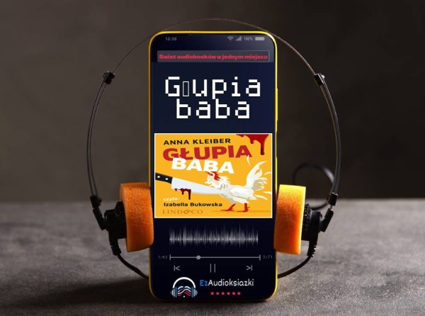 Głupia baba-audiobook_Anna Kleiber