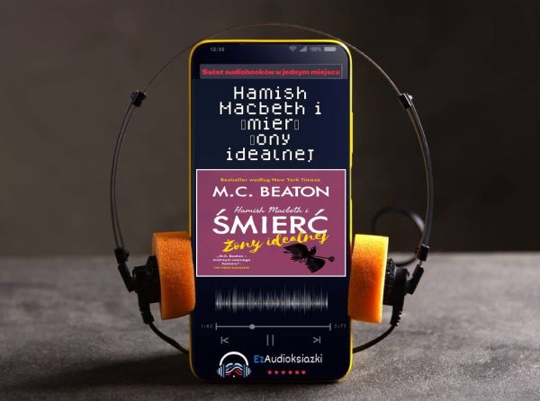 Hamish Macbeth i śmierć żony idealnej-audiobook_M.C. Beaton
