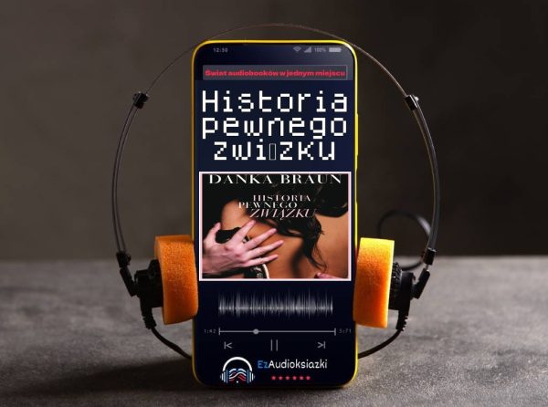 Historia pewnego związku-audiobook_Danka Braun