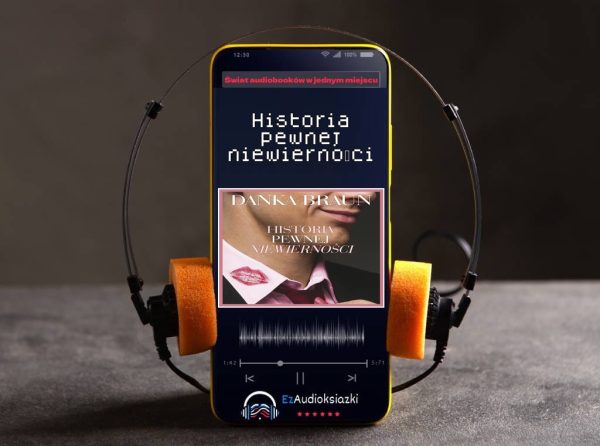 Historia pewnej niewierności-audiobook_Danka Braun