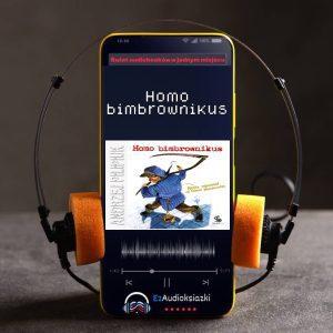 Homo bimbrownikus-audiobook_Andrzej Pilipiuk