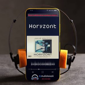 Horyzont-audiobook_Jakub Małecki