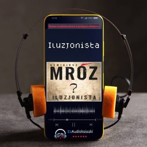 Iluzjonista-audiobook_Remigiusz Mróz