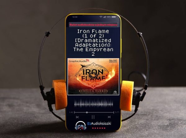 Iron Flame (1 of 2) [Dramatized Adaptation]: The Empyrean 2-audiobook_Rebecca Yarros