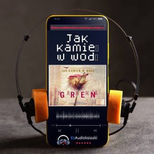 Jak kamień w wodę-audiobook_Hanna Greń