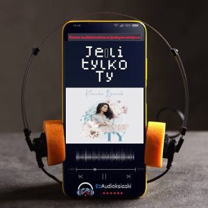Jeśli tylko Ty-audiobook_Klaudia Bianek