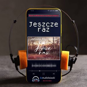 Jeszcze raz-audiobook_Agata Przybyłek