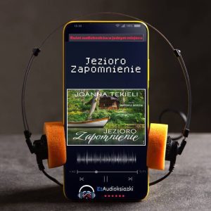 Jezioro Zapomnienie-audiobook_Joanna Tekieli