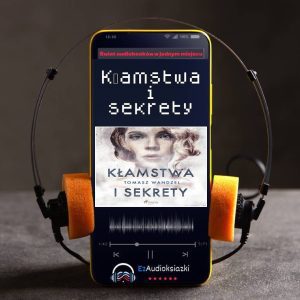 Kłamstwa i sekrety-audiobook_Tomasz Wandzel