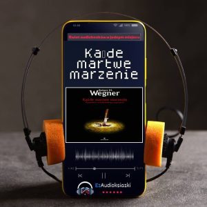 Każde martwe marzenie-audiobook_Robert M. Wegner