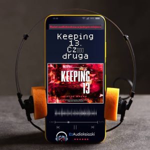 Keeping 13. Część druga-audiobook_Chloe Walsh
