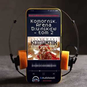 Komornik. Arena Dłużników - tom 2-audiobook_Michał Gołkowski