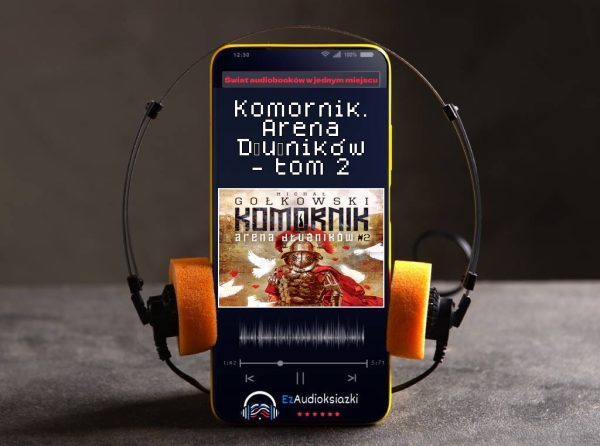 Komornik. Arena Dłużników - tom 2-audiobook_Michał Gołkowski