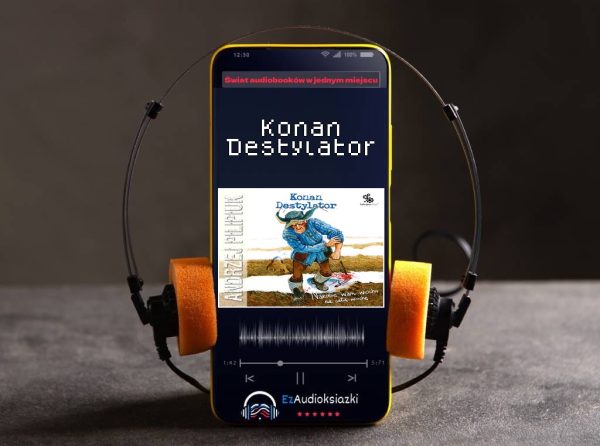 Konan Destylator-audiobook_Andrzej Pilipiuk