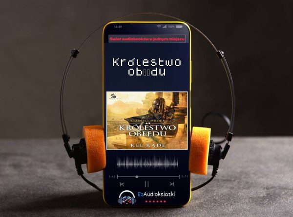 Królestwo obłędu-audiobook_Kel Kade