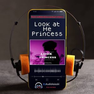 Look at Me Princess-audiobook_Aleksandra Nil