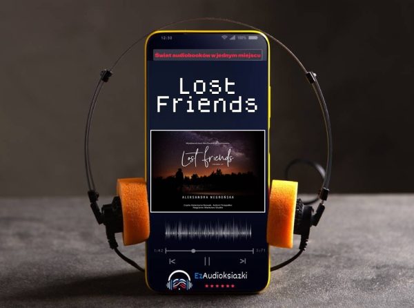 Lost Friends-audiobook_Aleksandra Negrońska