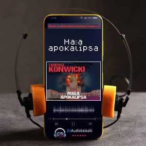 Mała apokalipsa-audiobook_Tadeusz Konwicki