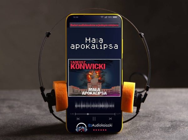 Mała apokalipsa-audiobook_Tadeusz Konwicki